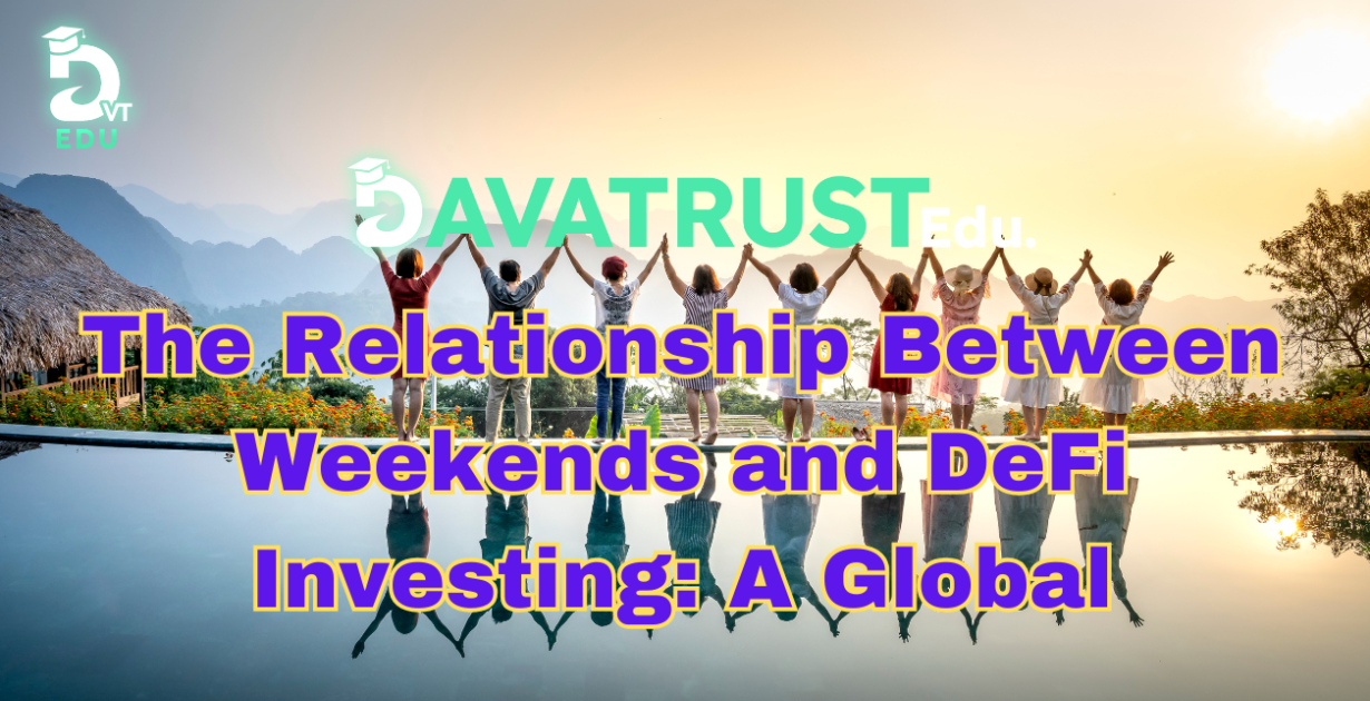 the-relationship-between-weekends-and-defi-investing-a-global-trend-to-watch