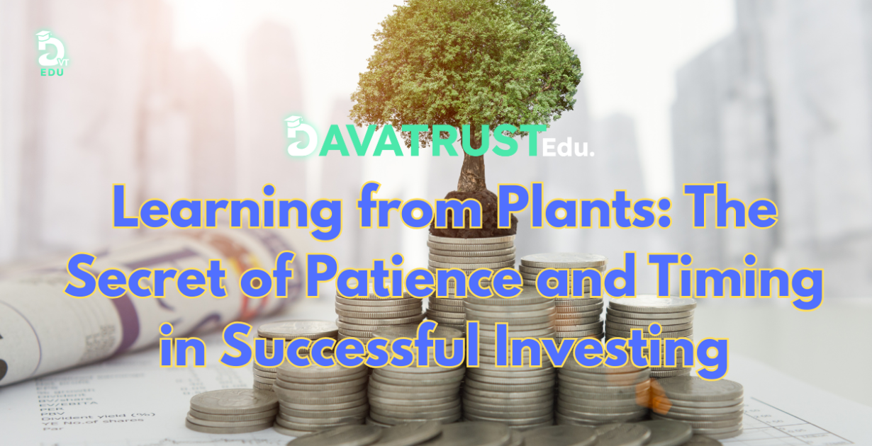 learning-from-plants-the-secret-of-patience-and-timing-in-successful-investing