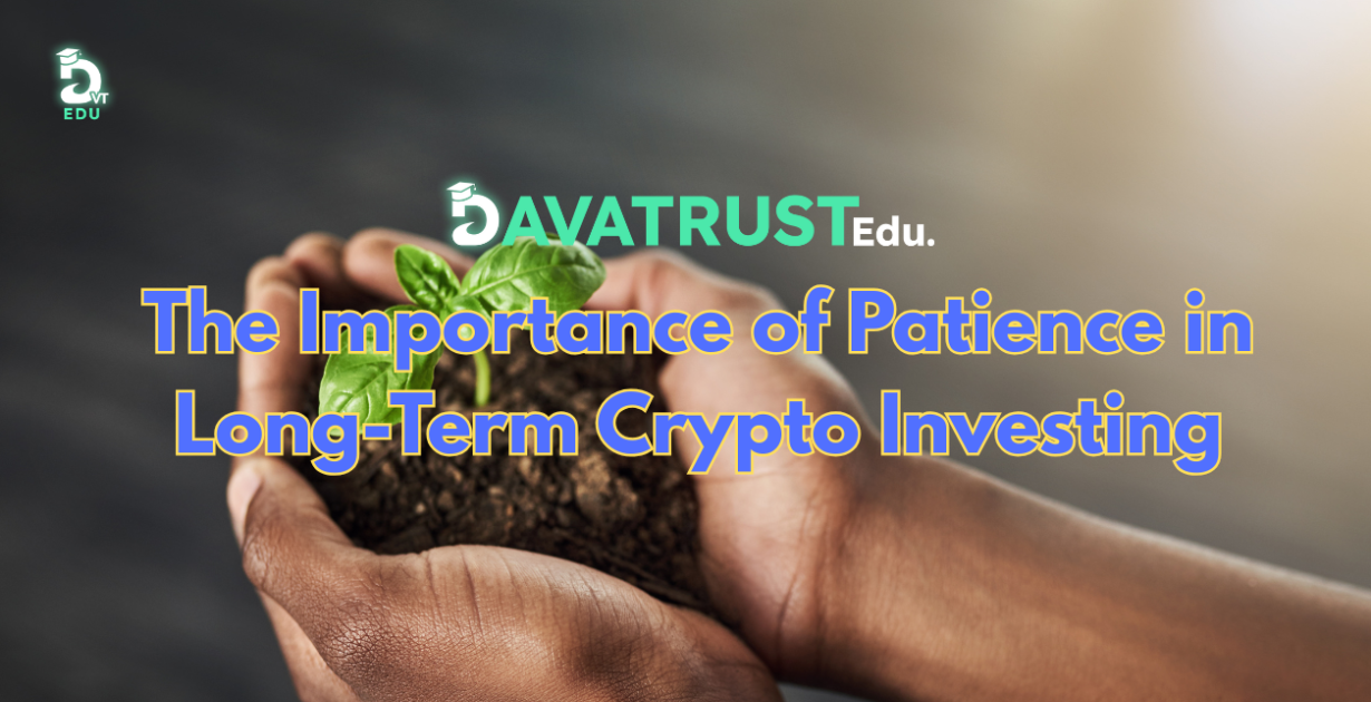 the-importance-of-patience-in-long-term-crypto-investing