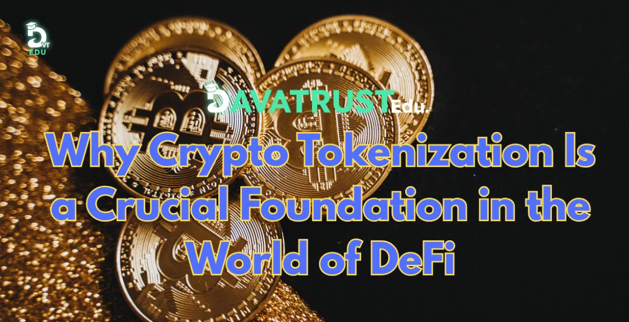 why-crypto-tokenization-is-a-crucial-foundation-in-the-world-of-defi